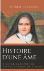 Histoire d'une ame : L'autobiographie de Sainte Therese de Lisieux - Book