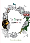 La Guyane a colorier - Book