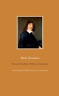 Discours de la methode - Meditations metaphysiques : Deux ouvrages de Rene Descartes en un seul volume - Book