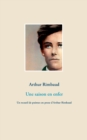 Une saison en enfer : Un recueil de poemes en prose d'Arthur Rimbaud - Book