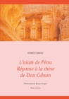 L'islam de Petra Reponse a la these de Dan Gibson : Presentation & Revue critique - Book