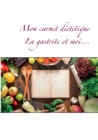 Mon carnet dietetique : la gastrite et moi - Book