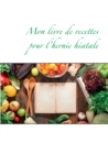 Mon livre de recettes pour l'hernie hiatale - Book