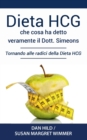 Dieta HCG : Che Cosa ha detto veramente il Dott. Simeons: Tornando alle radici della Dieta HCG - Book