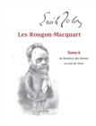 Les Rougon-Macquart : Tome 6 Au Bonheur des Dames La Joie de Vivre - Book