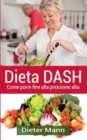Dieta DASH : Come porre fine alla pressione alta - Book