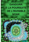 Gandorr a la Poursuite de l'Invisible Noak : Tome 6 de la Saga Gandorr - Book