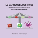 Le Carrousel des Virus : les virus expliques aux enfants - Book