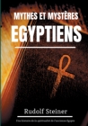 Mythes et Mysteres Egyptiens : Une histoire de la spiritualite de l'ancienne Egypte - Book