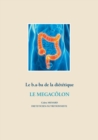Le b.a-ba de la dietetique pour le megacolon - Book