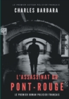 L'Assassinat du Pont-Rouge : Le premier roman policier francais - Book