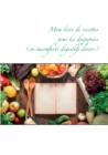 Mon livre de recettes pour les dyspepsies (ou inconforts digestifs divers) - Book