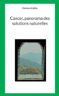 Cancer, Panorama des solutions naturelles - Book