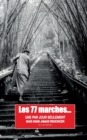 Les 77 Marches : Une par jour seulement, sans jamais renoncer ! - Book