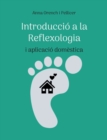 Introduccio a la Reflexologia : i aplicacio domestica - Book