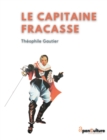 Le Capitaine Fracasse : L'edition integrale du chef-d'oeuvre de Theophile Gautier - Book