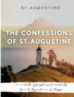 The Confessions of St. Augustine : An autobiographical work by Saint Augustine of Hippo generally considered one of Augustine's most important texts - Book