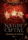 Nature Captive - Tome 1 : Lendemain de cendres - Book