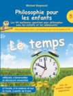 Philosophie pour les enfants - Le temps. Les 44 meilleures questions pour philosopher avec les enfants et les adolescents - Book