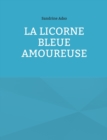 La Licorne Bleue Amoureuse - Book
