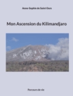 Mon Ascension du Kilimandjaro : Parcours de vie - Book