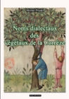 Noms Dialectaux Des Vegetaux de la Correze - Book