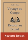 Voyage au Congo - Retour au Tchad : les carnets de voyage d'Andre Gide - Book