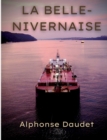 La Belle-Nivernaise : Histoire d'un vieux bateau et de son equipage - Book