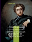 Lettres a un ami (1865-1872) : la correspondance secrete de Georges Bizet: lettres inedites du compositeur de l'opera Carmen - Book