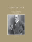 Le Moi et le Ca : Un essai de psychanalyse sur le role de l'inconscient, par Sigmund Freud - Book