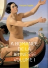 A Romance De La Jeunesse : Vol.I - Book