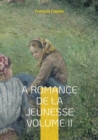 A Romance De La Jeunesse : Vol.II - Book