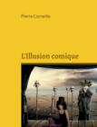 L'Illusion comique : La comedie imparfaite - Book