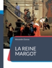 La Reine Margot : Celebre roman-feuilleton - Book