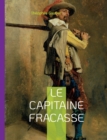 Le Capitaine Fracasse : un roman de cape et d'epee de Theophile Gautier ayant fait l'objet de nombreuses adaptations a la scene, a la television et au cinema. - Book