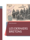 Les Derniers Bretons : un essai d'ethnographie de la Bretagne - Book