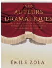 Nos auteurs dramatiques (suite de l'essai Le Naturalisme au Theatre) : un essai d'Emile Zola sur le theatre de son epoque - Book