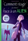 Comment reagir (au mieux) face a un Alien ! : Guide pratique en trente lecons. - Book