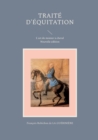 Traite d'equitation : L'art de monter a cheval - Book