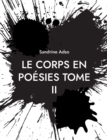 Le Corps en Poesies Tome II - Book