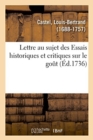 Lettre Au Sujet Des Essais Historiques Et Critiques Sur Le Go?t - Book