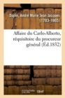 Affaire Du Carlo-Alberto, R?quisitoire Du Procureur G?n?ral - Book