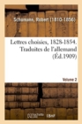 Lettres Choisies, 1828-1854. Traduites de l'Allemand. Volume 2 - Book