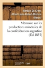 M?moire sur les productions min?rales de la conf?d?ration argentine - Book