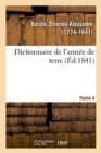 Dictionnaire de l'Armee de Terre. Partie 4 - Book