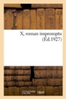X, Roman Impromptu - Book