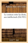 Le Couteau Entre Les Dents, Aux Intellectuels - Book