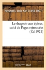 Le drageoir aux ?pices, suivi de Pages retrouv?es - Book