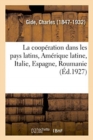 La coop?ration dans les pays latins, Am?rique latine, Italie, Espagne, Roumanie - Book