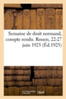 Semaine de Droit Normand, Compte Rendu. Rouen, 22-27 Juin 1925 - Book
